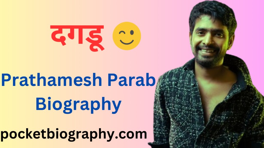 Prathamesh Parab Age, Marriage, Career, Biography